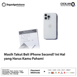 Masih Takut Beli iPhone Second? Ini Hal yang Harus Kamu Pahami