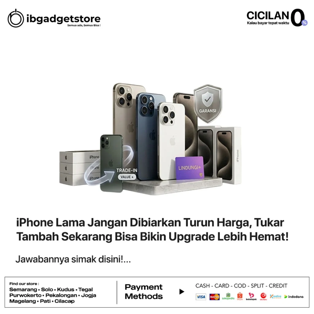 iPhone Lama Jangan Dibiarkan Turun Harga, Tukar Tambah Sekarang Bisa Bikin Upgrade Lebih Hemat!
