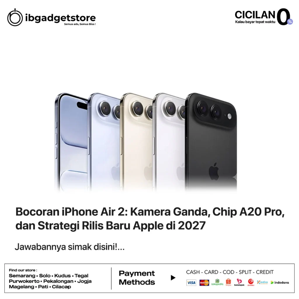 Bocoran iPhone Air 2: Kamera Ganda, Chip A20 Pro, dan Strategi Rilis Baru Apple di 2027