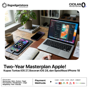 Two-Year Masterplan Apple! Kupas Tuntas iOS 27, Bocoran iOS 28, dan Spesifikasi iPhone 18