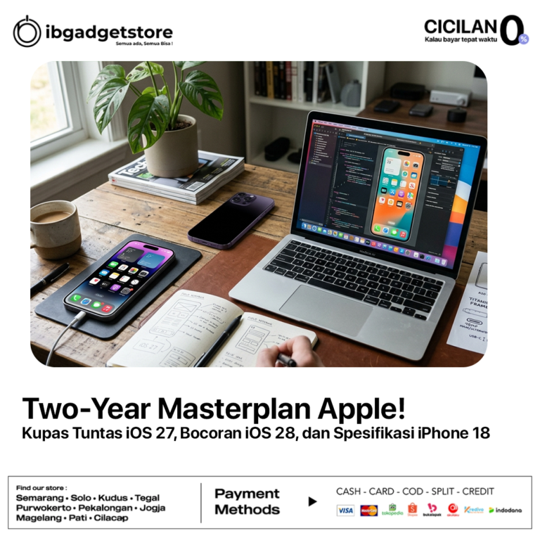 Two-Year Masterplan Apple! Kupas Tuntas iOS 27, Bocoran iOS 28, dan Spesifikasi iPhone 18