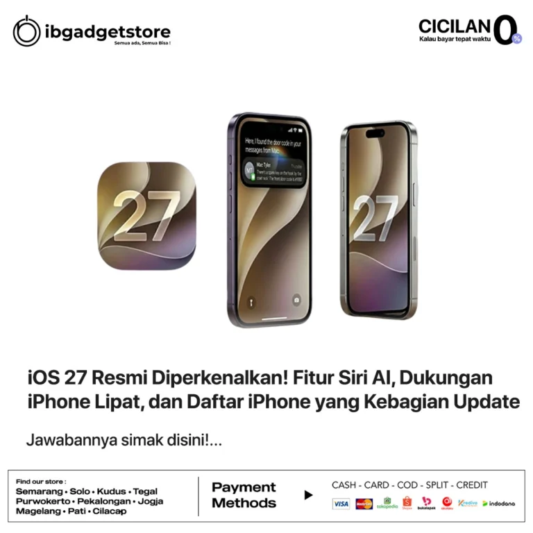iOS 27 Resmi Diperkenalkan! Fitur Siri AI, Dukungan iPhone Lipat, dan Daftar iPhone yang Kebagian Update