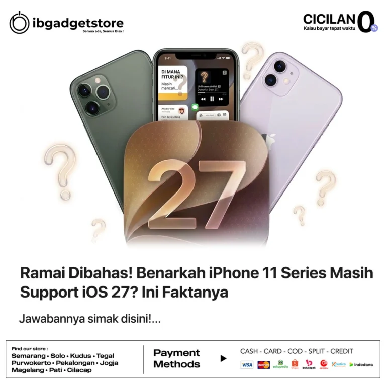 Ramai Dibahas! Benarkah iPhone 11 Series Masih Support iOS 27? Ini Faktanya