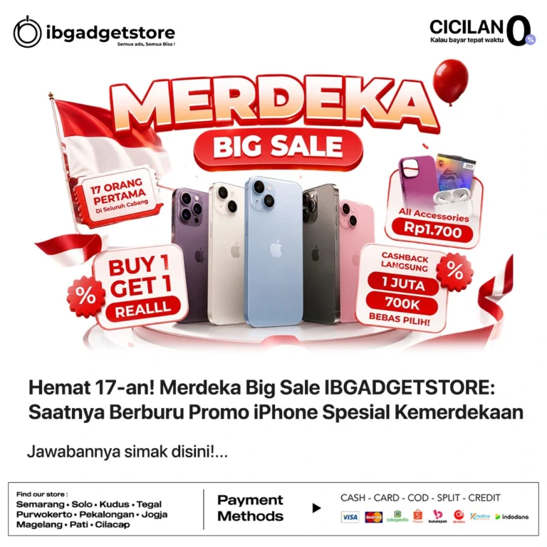 Hemat 17-an! Merdeka Big Sale IBGADGETSTORE Saatnya Berburu Promo iPhone Spesial Kemerdekaan