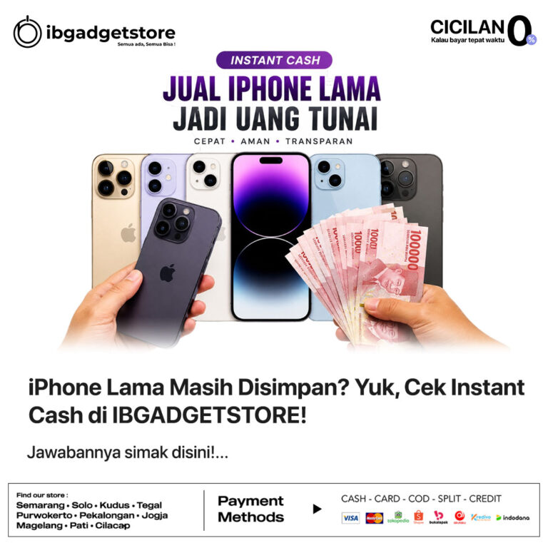 iPhone Lama Masih Disimpan, Yuk, Cek Instant Cash di IBGADGETSTORE!